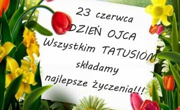 Życzenia z okazji Dnia Taty !!!