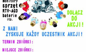 "Wszystkie dzieci zbierają elektrośmieci" - akcja ekologiczna