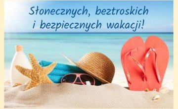 Wakacyjne życzenia !!!