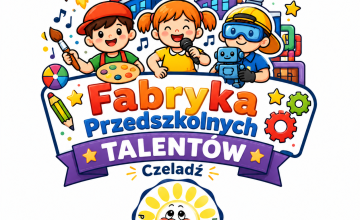 „Fabryka Przedszkolnych Talentów”, w ramach Programu FE SL 2021-2027